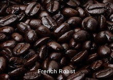 Load image into Gallery viewer, Organic, fair trade coffee, French Roast. Order online!
